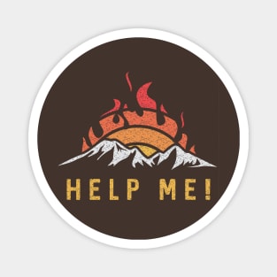 Help me ! Forest fire Magnet